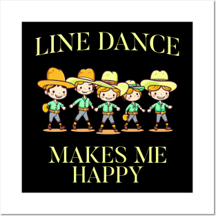 Line Dance makes me Happy Posters and Art